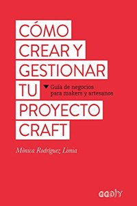 Cómo Crear Y Gestionar Tu Proyecto Craft