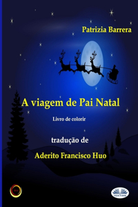 A viagem de Pai Natal.: Livro para pintar