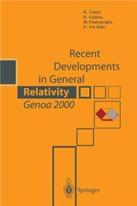 Recent Developments in General Relativity, Genoa 2000