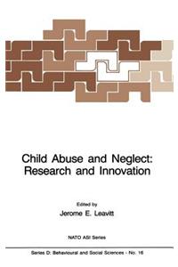 Child Abuse and Neglect: Research and Innovation