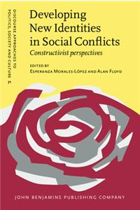 Developing New Identities in Social Conflicts