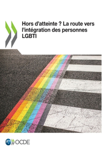 Hors d'Atteinte ? La Route Vers l'Intégration Des Personnes Lgbti