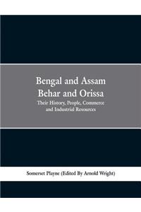 Bengal and Assam, Behar and Orissa