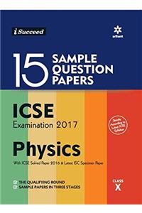 15 Sample Question Papers ICSE Examination 2017 Physics