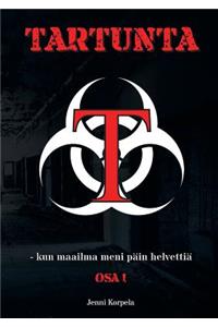 Tartunta - kun maailma meni päin helvettiä