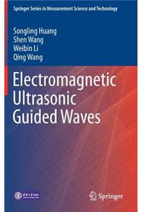 Electromagnetic Ultrasonic Guided Waves