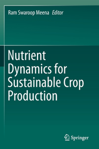 Nutrient Dynamics for Sustainable Crop Production