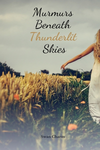 Murmurs Beneath Thunderlit Skies