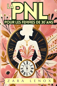 La Pnl Pour Les Femmes de 30 ANS