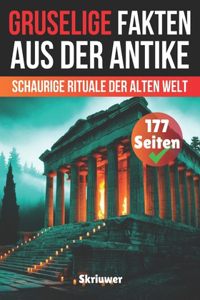 Gruselige Fakten aus der Geschichte der Antike