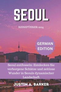 Seoul Reiseführer 2024