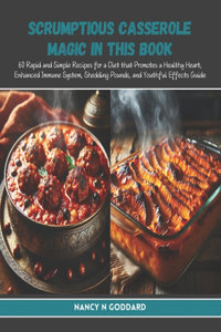 Scrumptious Casserole Magic in this Book