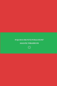 B'ajlom ii Nkotz'i'j Publications' Mazatec Phrasebook