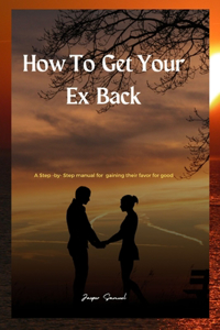 How to Get Your Ex Back