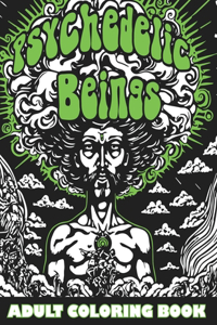 Psychedelic Beings Adult Coloring Book