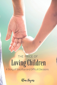 Price of Loving Children