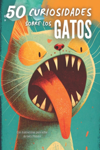 50 Curiosidades sobre los Gatos