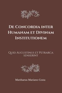 De Concordia inter Humanam et Divinam Institutionem