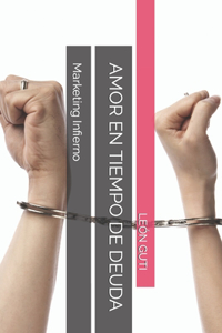 Amor En Tiempo de Deuda