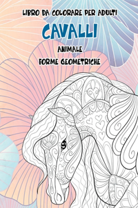 Libro da colorare per adulti - Forme geometriche - Animale - Cavalli