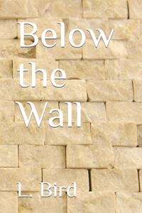 Below the Wall