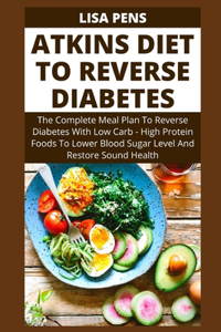 Atkins Diet to Reverse Diabetes