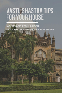 Vastu Shastra Tips For Your House