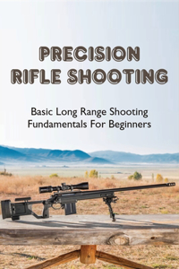 Precision Rifle Shooting