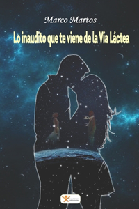 Lo inaudito que te viene de la Vía Láctea