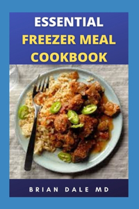 Essential Freezerr Meal Cookbook