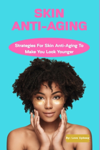 Skin Anti-Aging