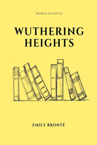 Wuthering Heights by Emily Brontë