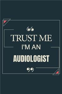 Trust Me I'm An Audiologist
