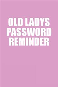 Old Ladys Password Reminder