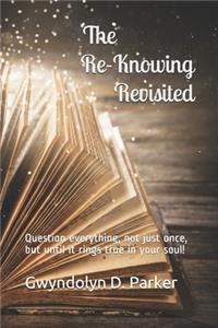 Re-Knowing Revisited