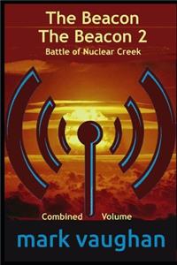 The Beacon / The Beacon 2 Battle of Nuclear Creek