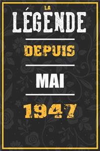 La Légende Depuis MAI 1947
