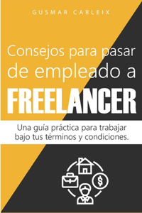 Consejos para pasar de empleado a freelancer