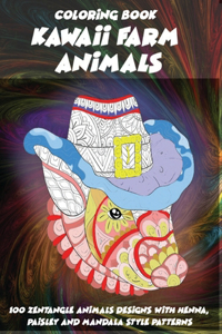 Kawaii Farm Animals - Coloring Book - 100 Zentangle Animals Designs with Henna, Paisley and Mandala Style Patterns