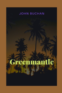 Greenmantle Illustrated