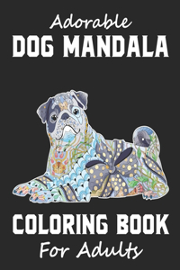 Adorable Dog Mandala Coloring Book For Adults
