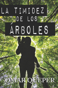 La timidez de los árboles
