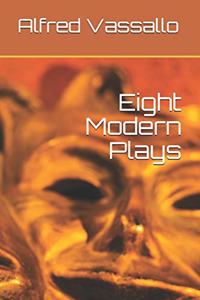 Eight Modern Plays