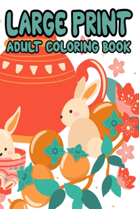 Large Print Adult Coloring Book