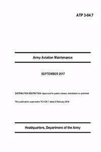 ATP 3-04.7 Army Aviation Maintenance