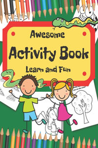 Learn and fun. Awesome activity book