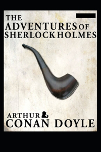 The Adventures of Sherlock Holmes(Sherlock Holmes #9) Annotated