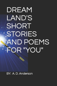 Dream Land's Short Stories and Poems for You