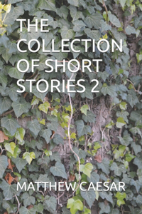 Collection of Short Stories 2