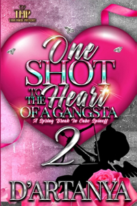 One Shot to the Heart of a Gangsta 2